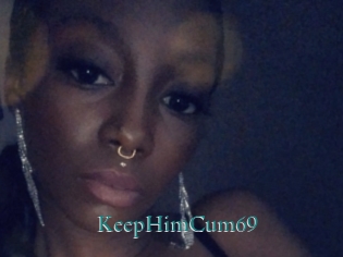 KeepHimCum69