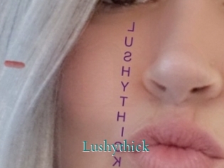 Lushythick