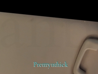 Pretttynthick