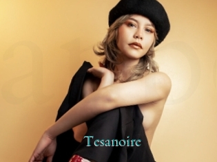 Tesanoire