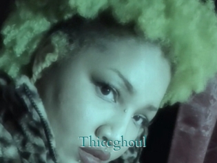 Thiccghoul